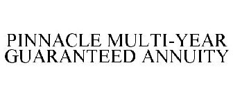 PINNACLE MULTI-YEAR GUARANTEED ANNUITY