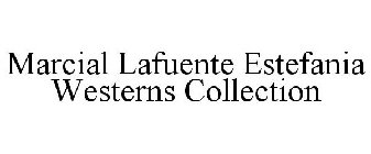 MARCIAL LAFUENTE ESTEFANIA WESTERNS COLLECTION