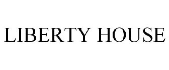 LIBERTY HOUSE