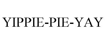 YIPPIE-PIE-YAY