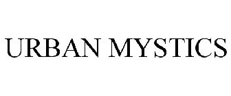 URBAN MYSTICS