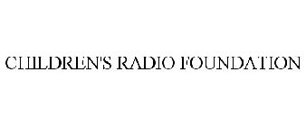 CHILDREN'S RADIO FOUNDATION