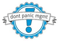 DONT PANIC MGMT