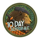 10 DAY SCOTTISH ALE