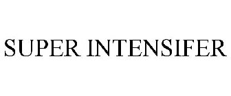 SUPER INTENSIFER