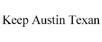 KEEP AUSTIN TEXAN