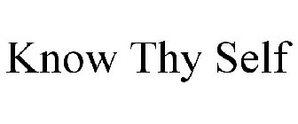 KNOW THY SELF