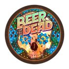 BEER OF THE DEAD