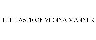 THE TASTE OF VIENNA MANNER