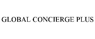 GLOBAL CONCIERGE PLUS