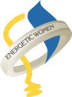 ENERGETIC WOMEN