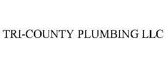 TRI-COUNTY PLUMBING LLC