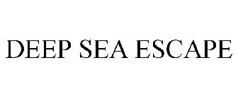 DEEP SEA ESCAPE