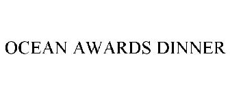 OCEAN AWARDS DINNER