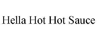 HELLA HOT HOT SAUCE