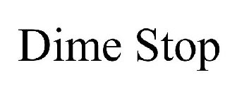 DIME STOP
