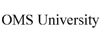 OMS UNIVERSITY