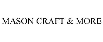 MASON CRAFT & MORE