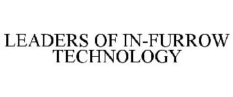 LEADERS OF IN-FURROW TECHNOLOGY