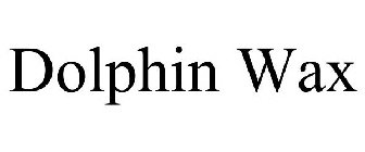 DOLPHIN WAX