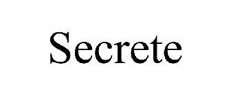 SECRETE