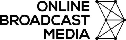 ONLINE BROADCAST MEDIA