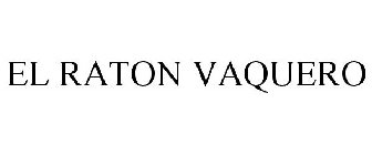 EL RATON VAQUERO