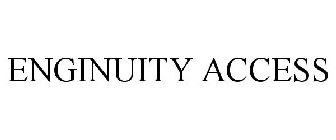 ENGINUITY ACCESS
