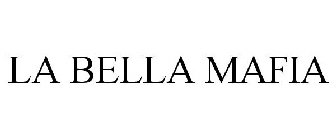 LA BELLA MAFIA