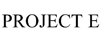 PROJECT E