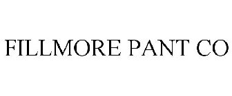 FILLMORE PANT CO