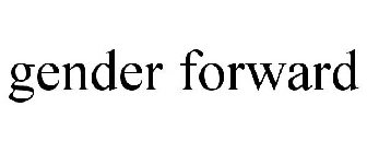 GENDER FORWARD