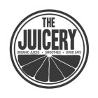 THE JUICERY ORGANIC JUICES · SMOOTHIES · GOOD EATS