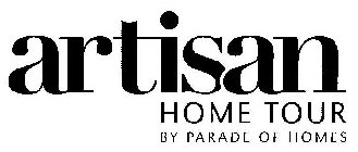 ARTISAN HOME TOUR BY PARADE OF HOMES