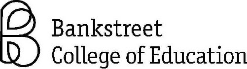 B BANKSTREET COLLEGE OF EDUCATION