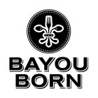 BAYOU BORN