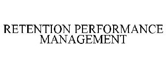 RETENTION PERFORMANCE MANAGEMENT