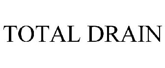 TOTAL DRAIN