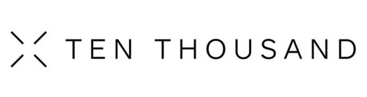 TEN THOUSAND