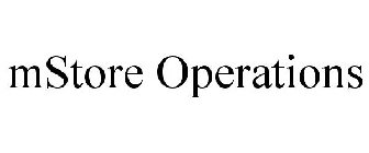 MSTORE OPERATIONS