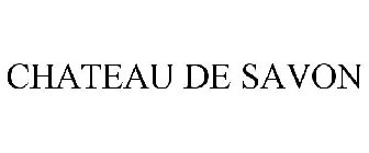 CHATEAU DE SAVON