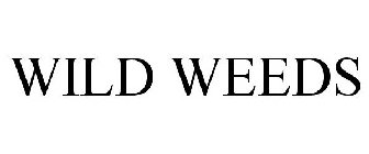 WILD WEEDS