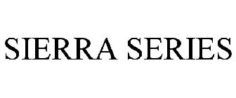 SIERRA SERIES