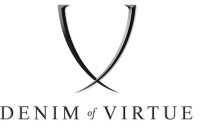 V DENIM OF VIRTUE