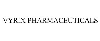 VYRIX PHARMACEUTICALS