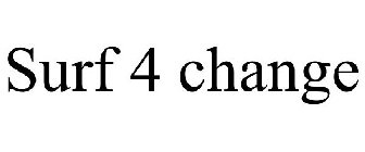 SURF 4 CHANGE