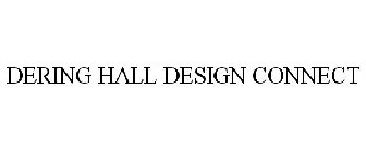 DERING HALL DESIGN CONNECT