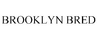 BROOKLYN BRED