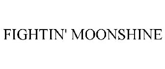 FIGHTIN' MOONSHINE
