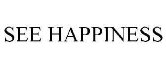 SEE HAPPINESS